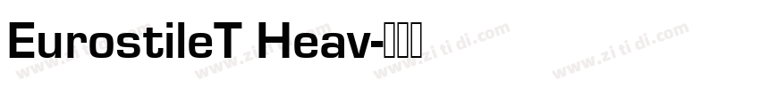 EurostileT Heav字体转换